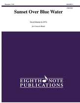 Sunset Over Blue Water Concert Band sheet music cover